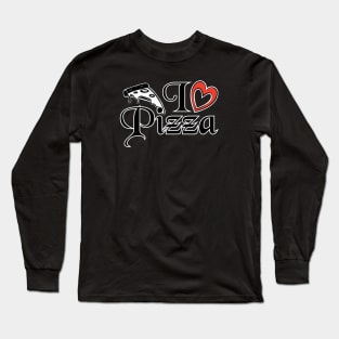 I love Pizza - Food Quotes Long Sleeve T-Shirt